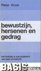 Buwustzijn hersenen en gedrag. Het individu in zijn dubbelrol van heer en knecht Books
