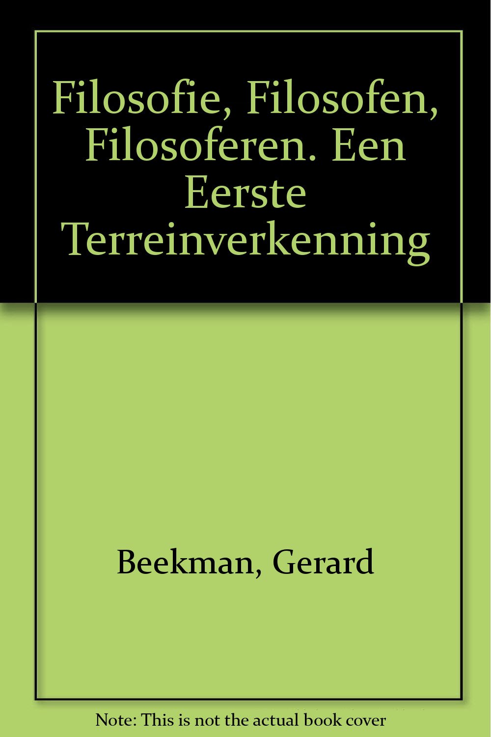 Filosofie, Filosofen, Filosoferen. Een Eerste Terreinverkenning book