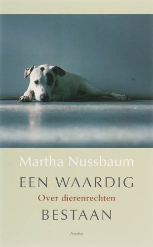 Een waardig bestaan: over dierenrechten Philosophy