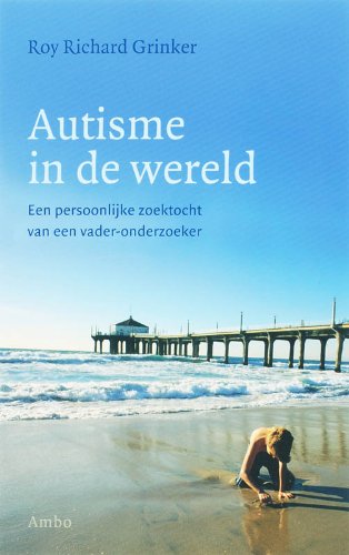 Autisme in de wereld: een persoonlijke zoektocht van een vader-onderzoeker book