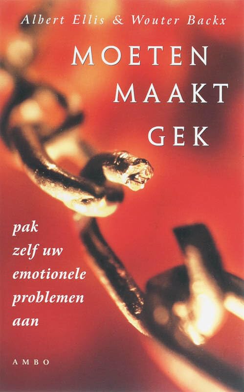 Moeten maakt gek: pak zelf uw emotionele problemen aan book