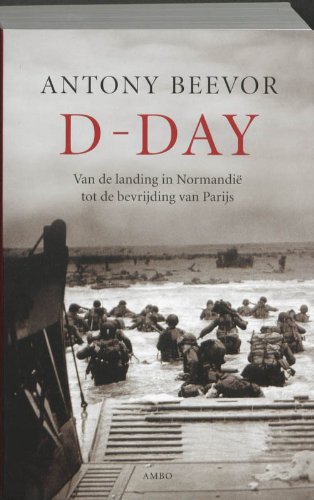 D-Day: van de landing in Normandië tot de bevrijding van Parijs Social Sciences