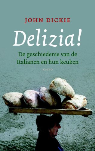 Delizia!: de geschiedenis van de Italianen en hun keuken book