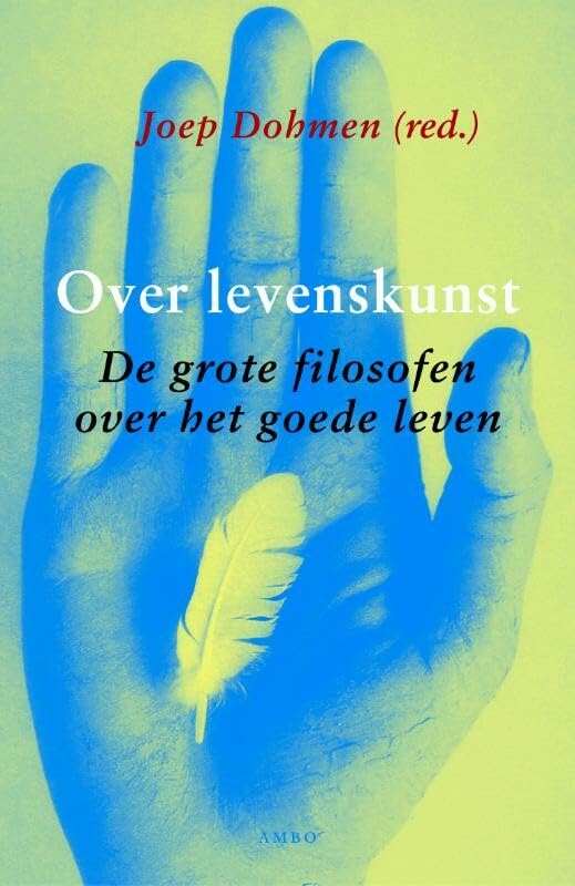 Over levenskunst: de grote filosofen over het goede leven Philosophy