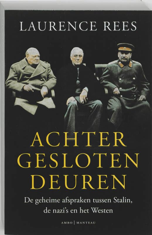 Achter gesloten deuren: de geheime afspraken tussen Stalin, de nazi's en het Westen book