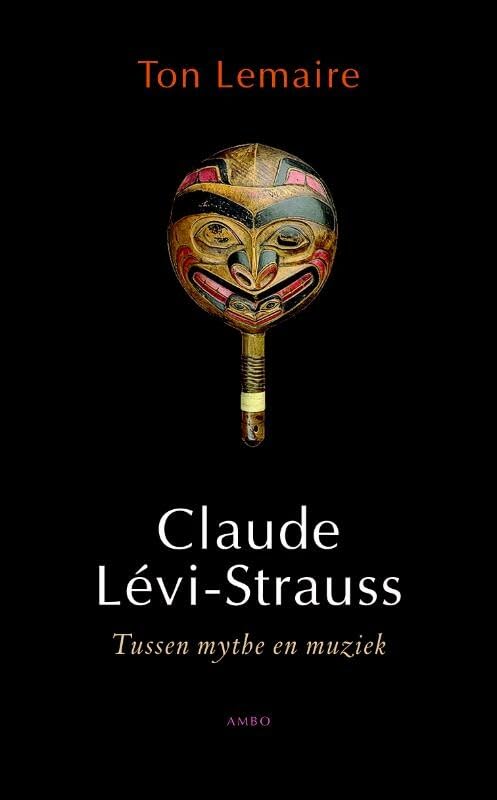 Claude Lévi-Strauss: tussen mythe en muziek book