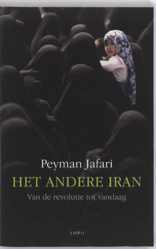 Het andere Iran / druk 1: van de revolutie tot vandaag book
