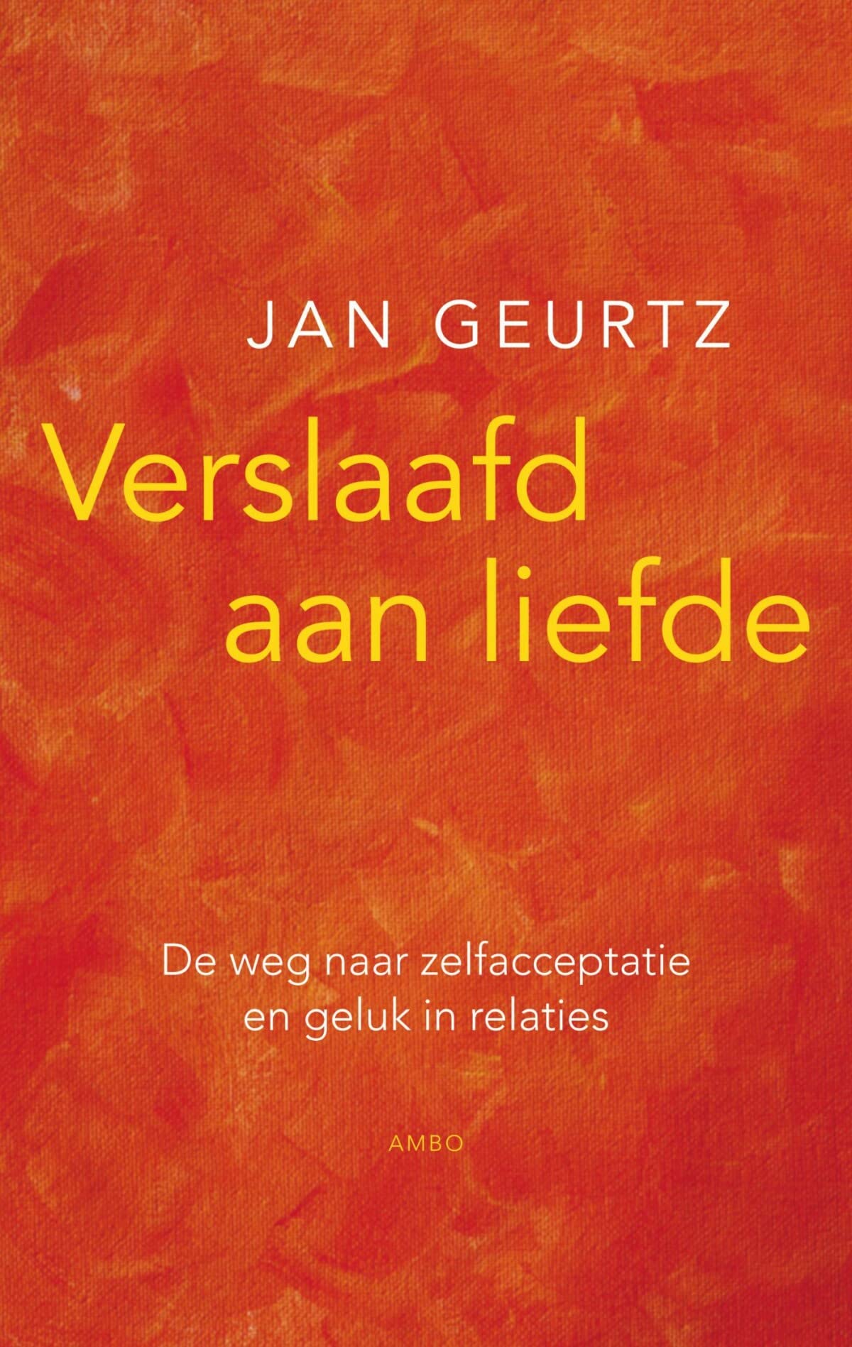 Verslaafd aan liefde: de weg naar zelfacceptatie en geluk in relaties Religion & Esotericism