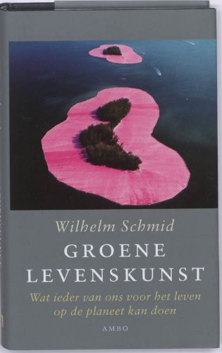 Groene levenskunst: wat ieder van ons voor het leven op de planeet kan doen book