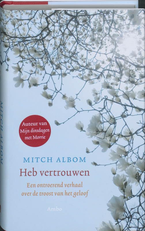 Heb vertrouwen: een ontroerend verhaal over de troost van het geloof Books