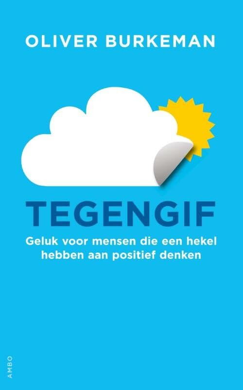 Tegengif: geluk voor mensen die een hekel hebben aan positief denken book