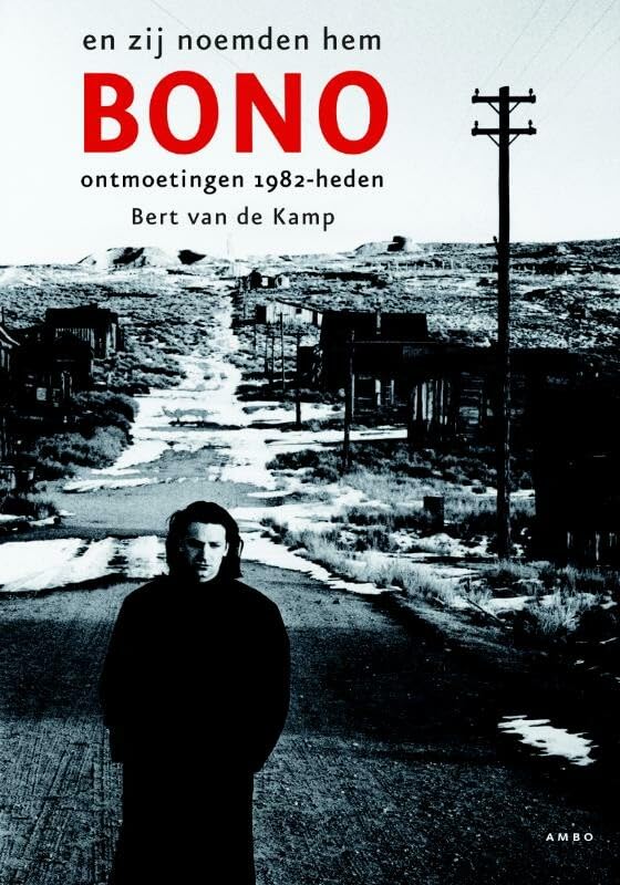 En zij noemden hem Bono: ontmoetingen 1982-heden Arts & Music