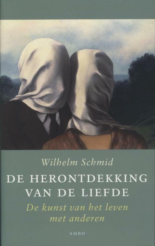De herontdekking van de liefde: de kunst van het leven met anderen Philosophy
