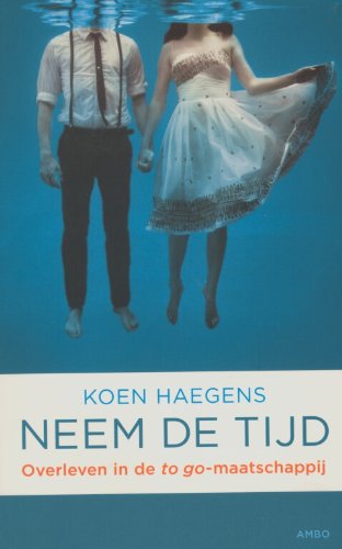 Neem de tijd: overleven in de to go-maatschappij book