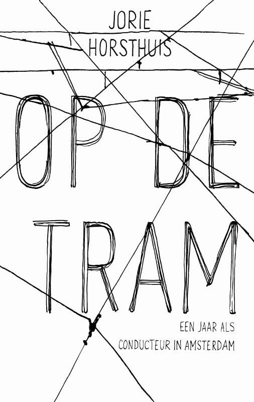 Op de tram: een jaar als conducteur in Amsterdam book