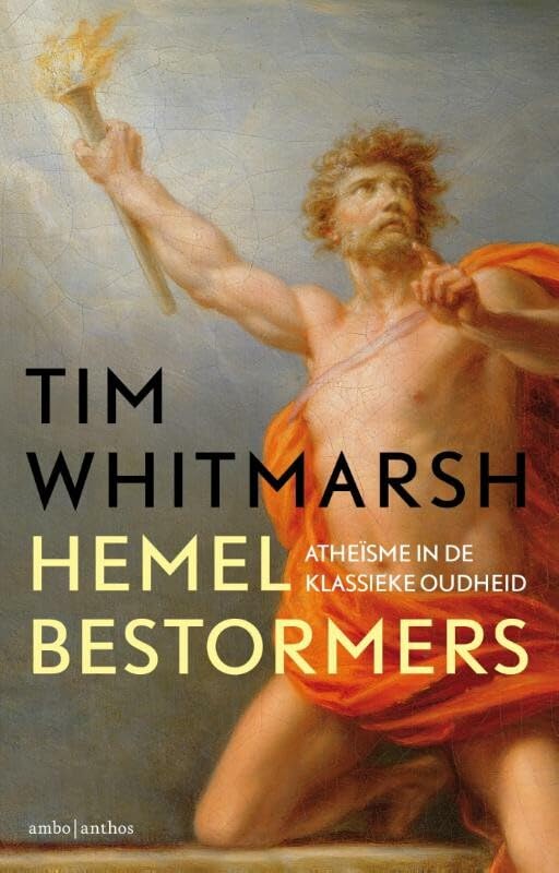 Hemelbestormers: atheïsme in de klassieke oudheid book