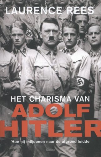 Het charisma van Adolf Hitler: hoe hij miljoenen naar de afgrond leidde book