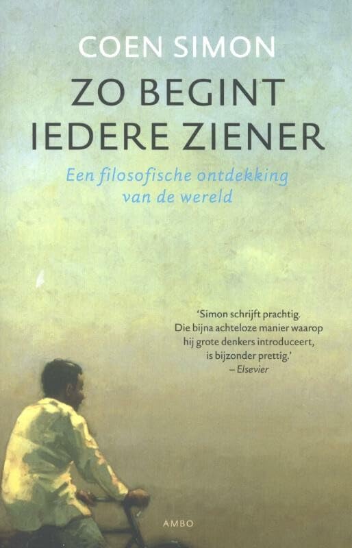Zo begint iedere ziener / druk Heruitgave: een filosofische ontdekkuing van de wereld Philosophy