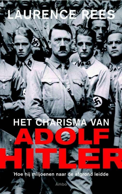Het charisma van Adolf Hitler: hoe hij miljoenen naar de afgrond leidde book