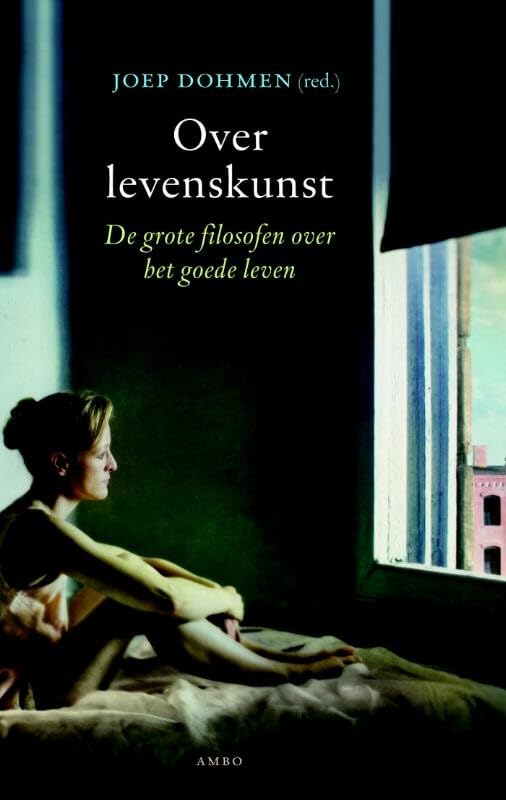 Over levenskunst: de grote filosofen over het goede leven book