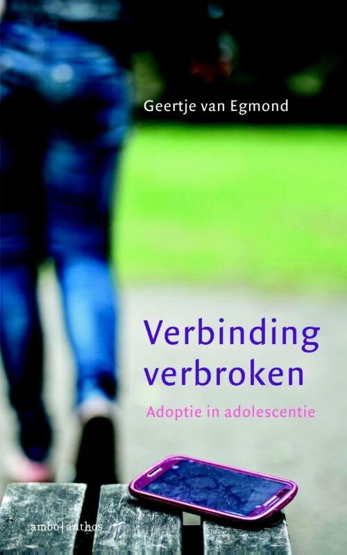 Verbinding verbroken: adoptie in adolescentie, het geen-bodem-syndroom II Social Sciences