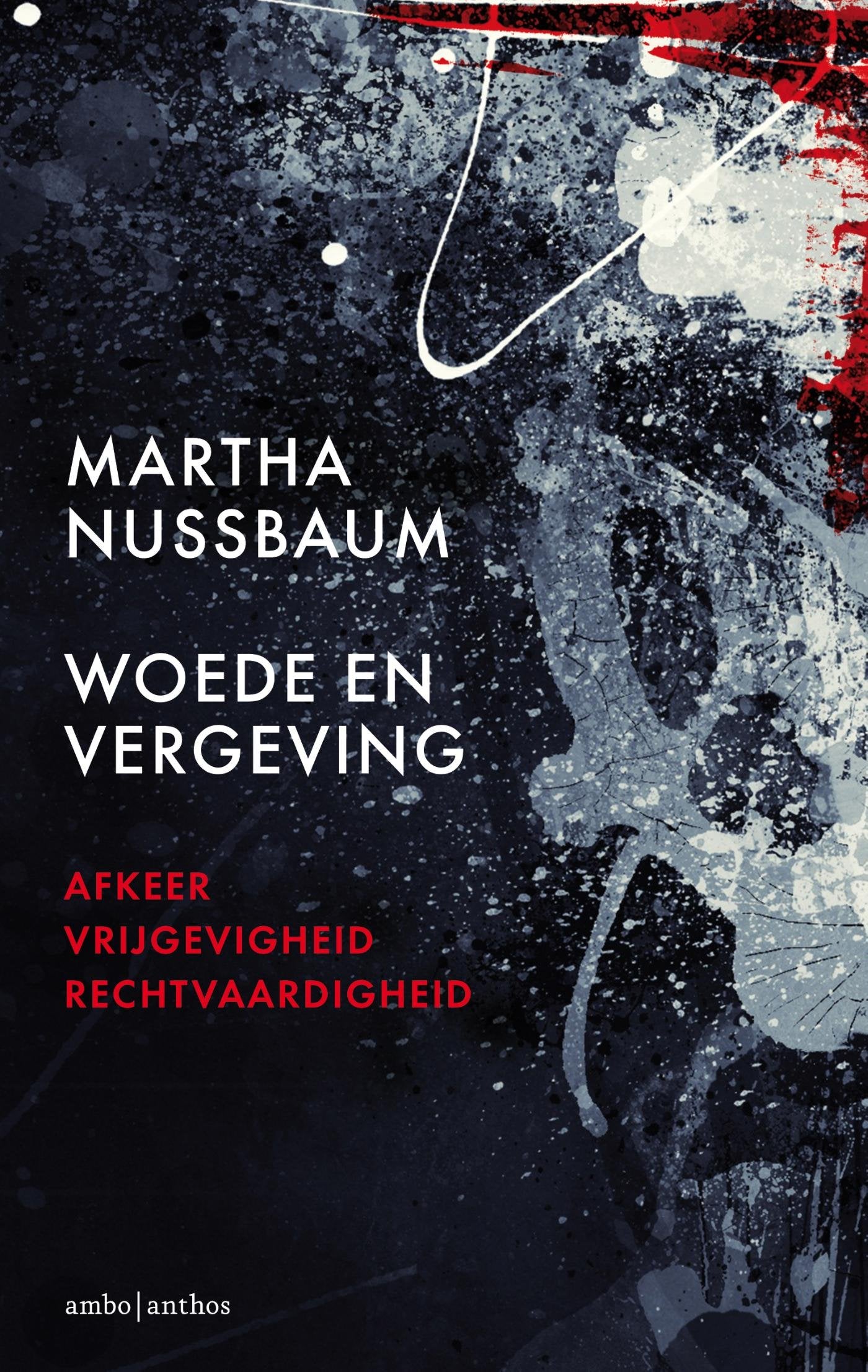 Woede en vergeving: wrok, ruimhartigheid, gerechtigheid book