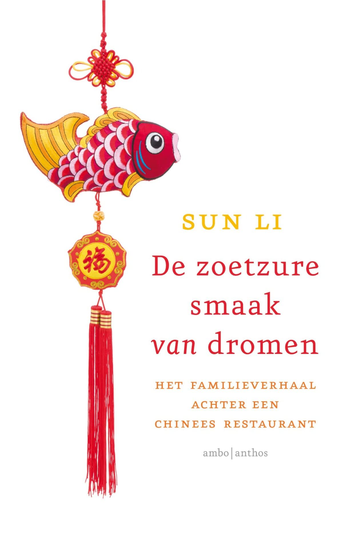 De zoetzure smaak van dromen: het familieverhaal achter een Chinees restaurant book