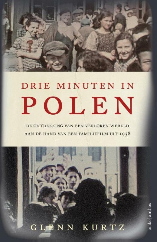 Drie minuten in Polen: de ontdekking van een verloren wereld aan de hand van een familiefilm uit 1938 book
