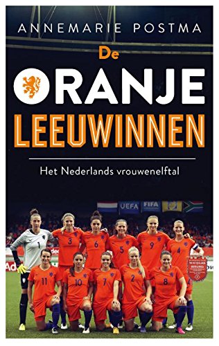De Oranje Leeuwinnen: het Nederlands vrouweneftal book
