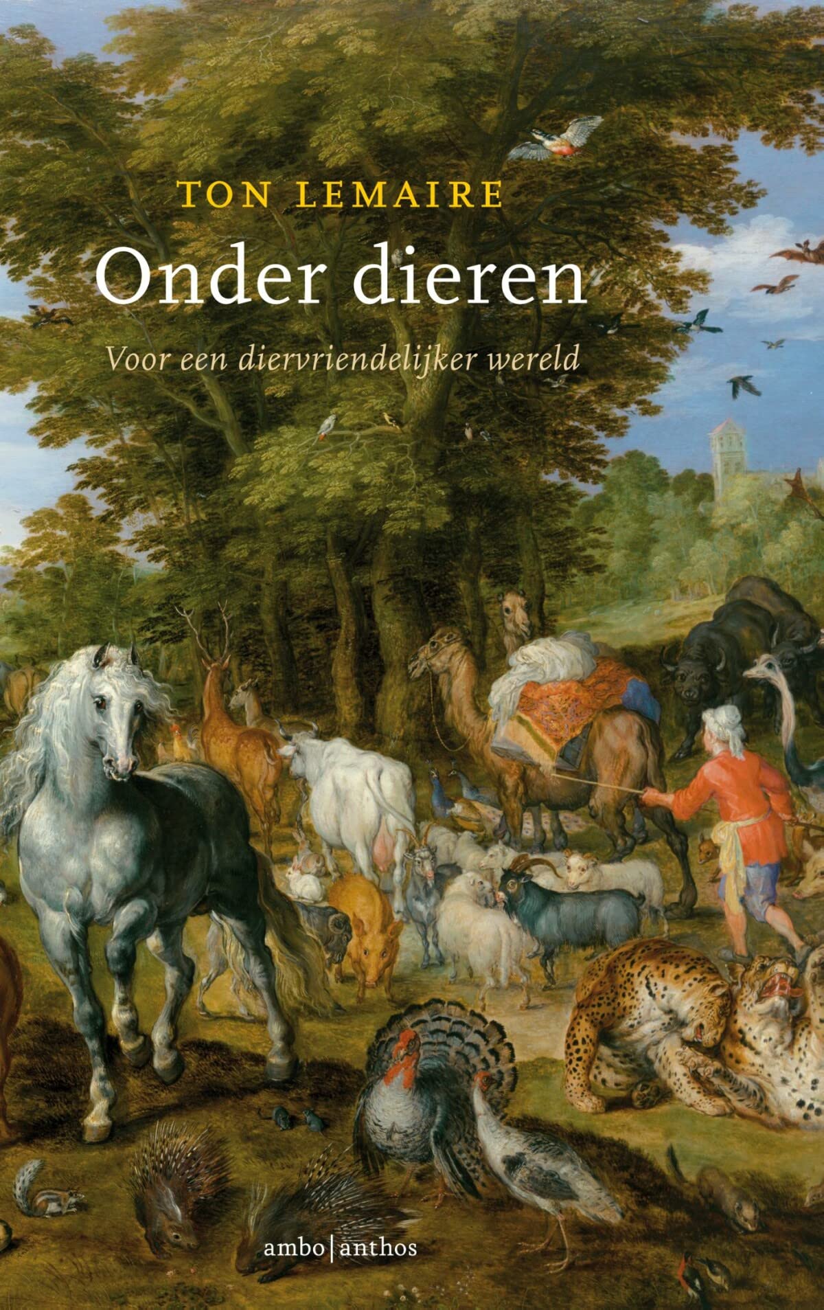 Onder dieren: voor een diervriendelijker wereld book