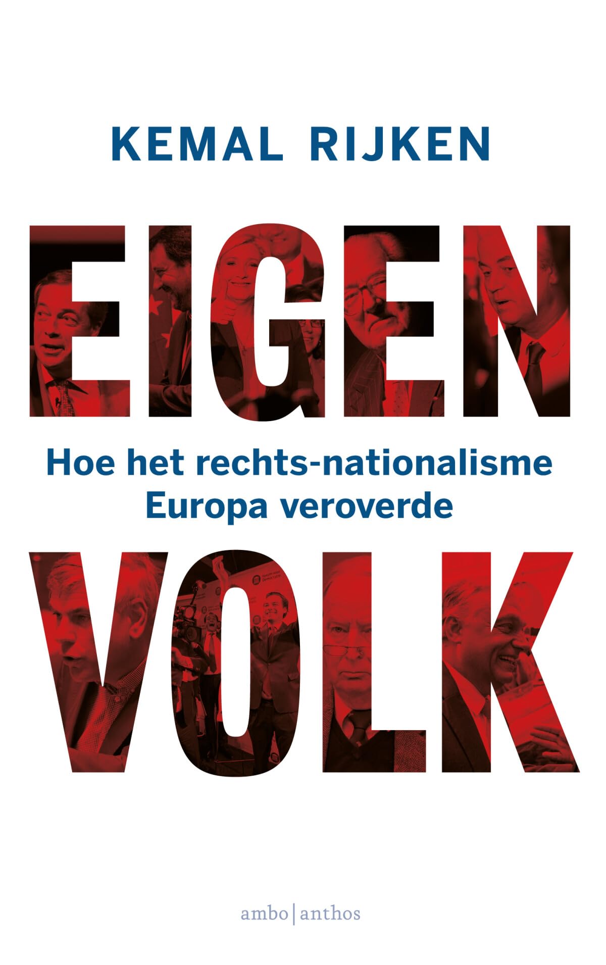 Eigen volk: hoe het rechts-nationalisme Europa veroverde book