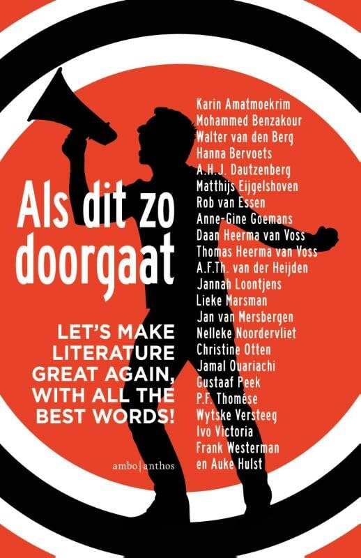 Als dit zo doorgaat: let's make literature great again, with all the best words! Essays & Short Stories