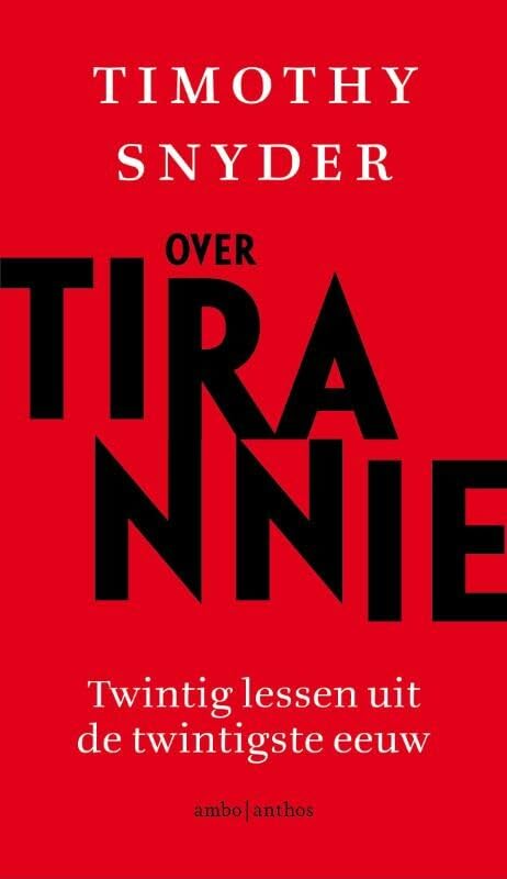 Over tirannie: twintig lessen uit de twintigste eeuw book