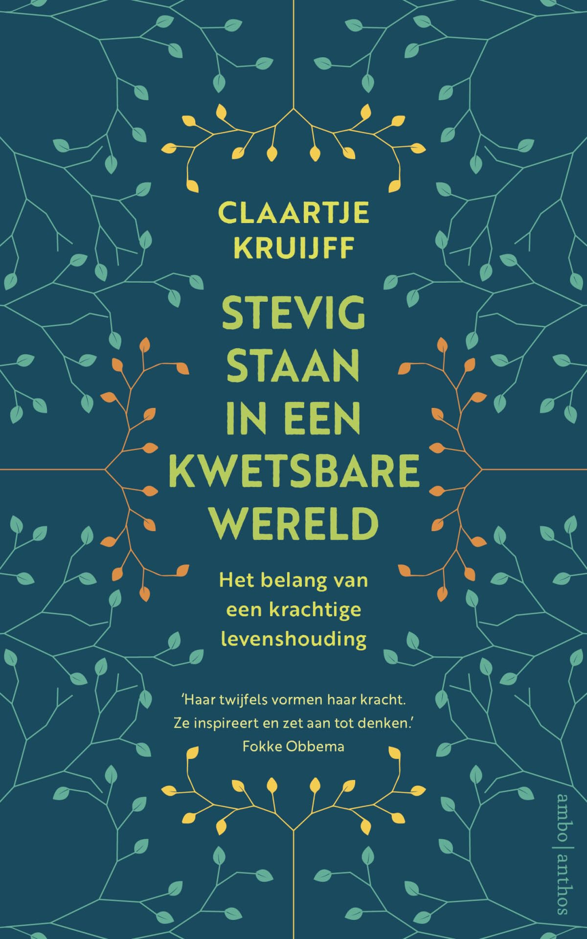 Stevig staan in een kwetsbare wereld: het belang van een krachtige levenshouding Religion & Esotericism