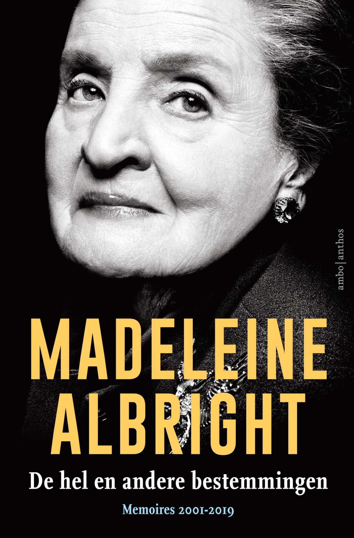 De hel en andere bestemmingen: memoires 2001-2019 book