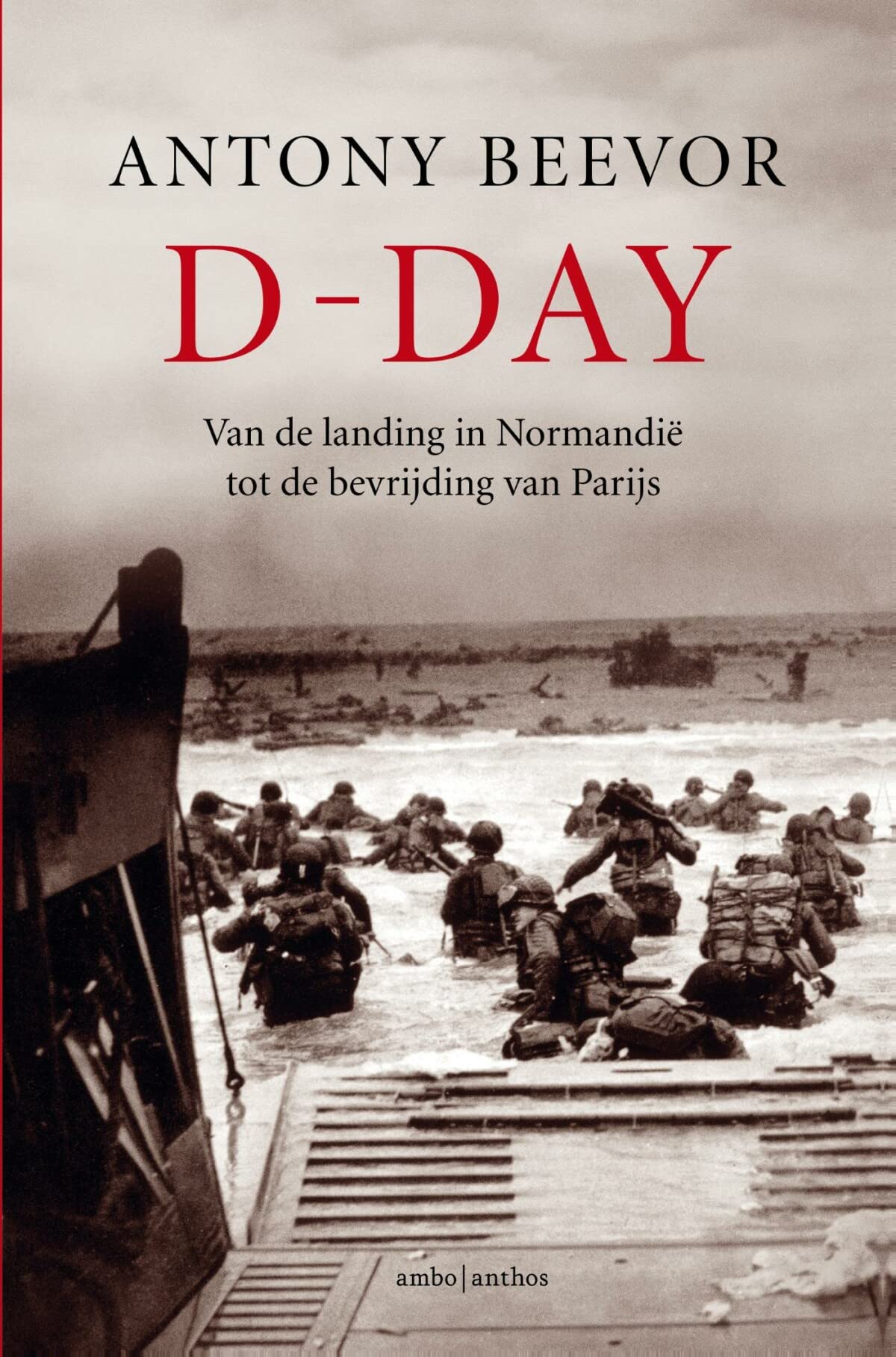 D-Day: van de landing in Normandië tot de bevrijding van Parijs book