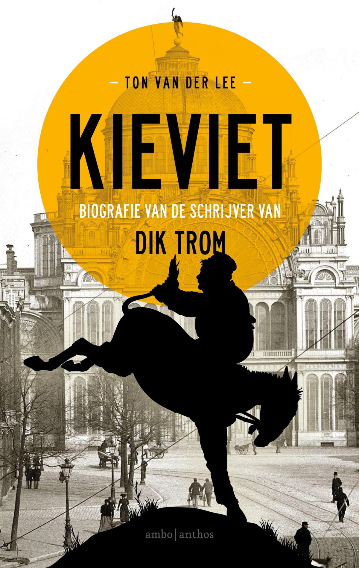 Kieviet: biografie van de schrijver van Dik Trom book