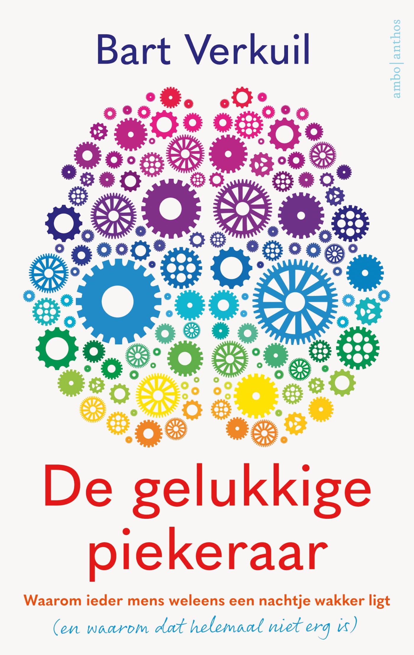 De gelukkige piekeraar: waarom ieder mens weleens een nachtje wakker ligt (en waarom dat helemaal niet erg is) Medicine