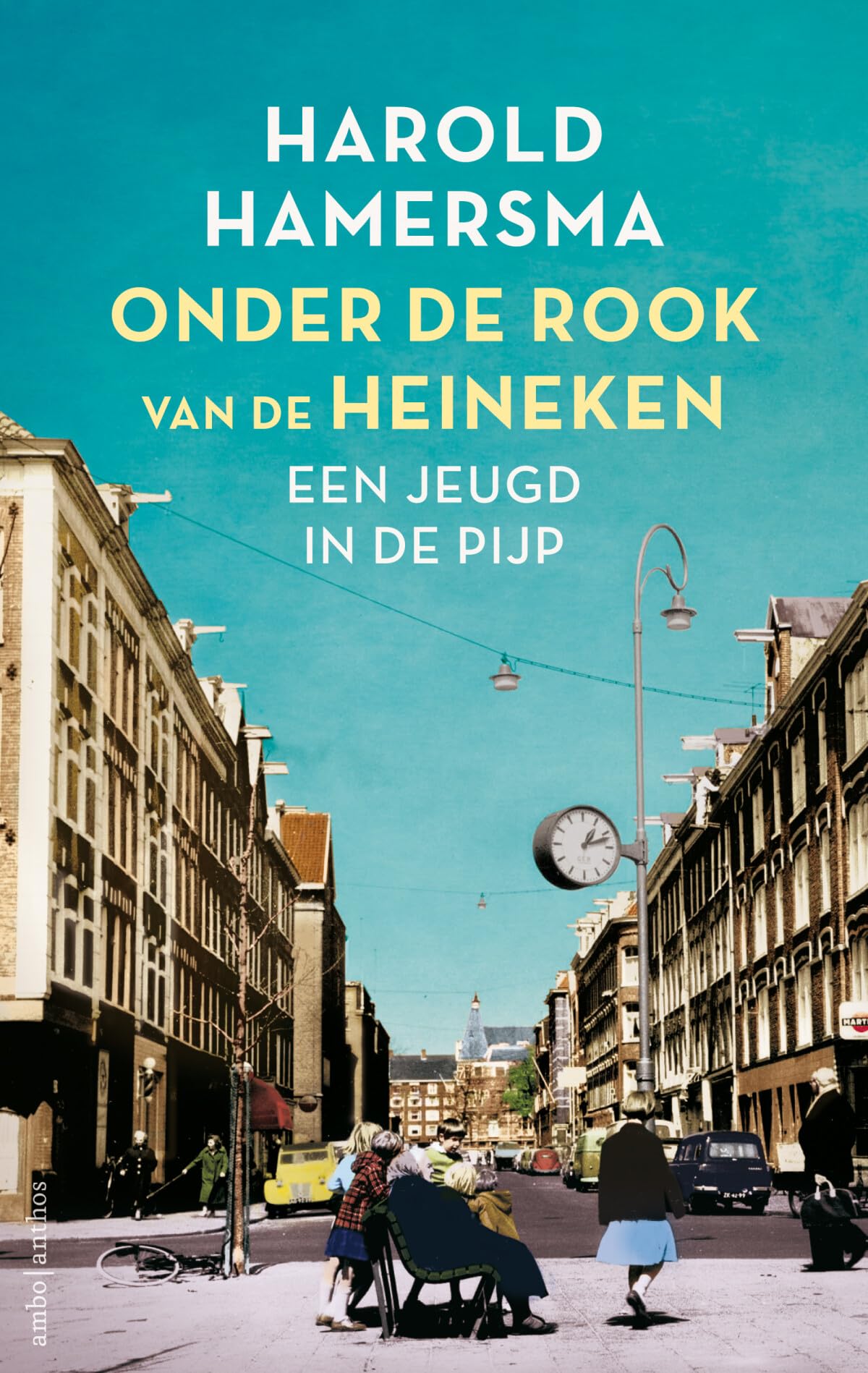 Onder de rook van de Heineken: een jeugd in de Pijp book