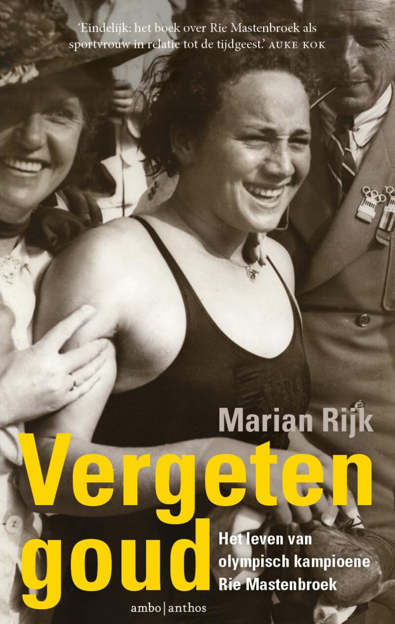 Vergeten goud: het leven van Olympisch kampioene Rie Mastenbroek Sports