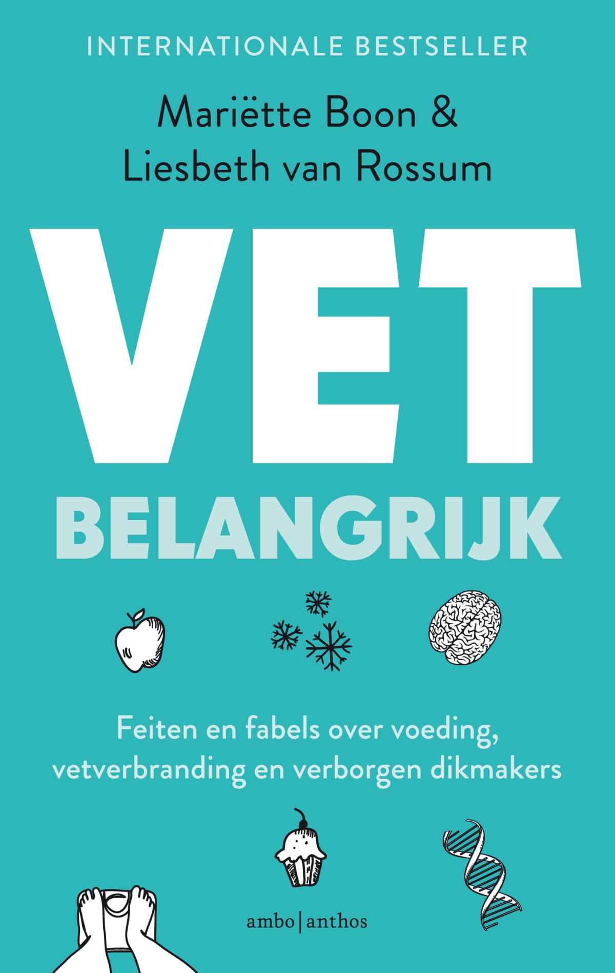 VET belangrijk: feiten en fabels over voeding, vetverbranding en verborgen dikmakers Medicine