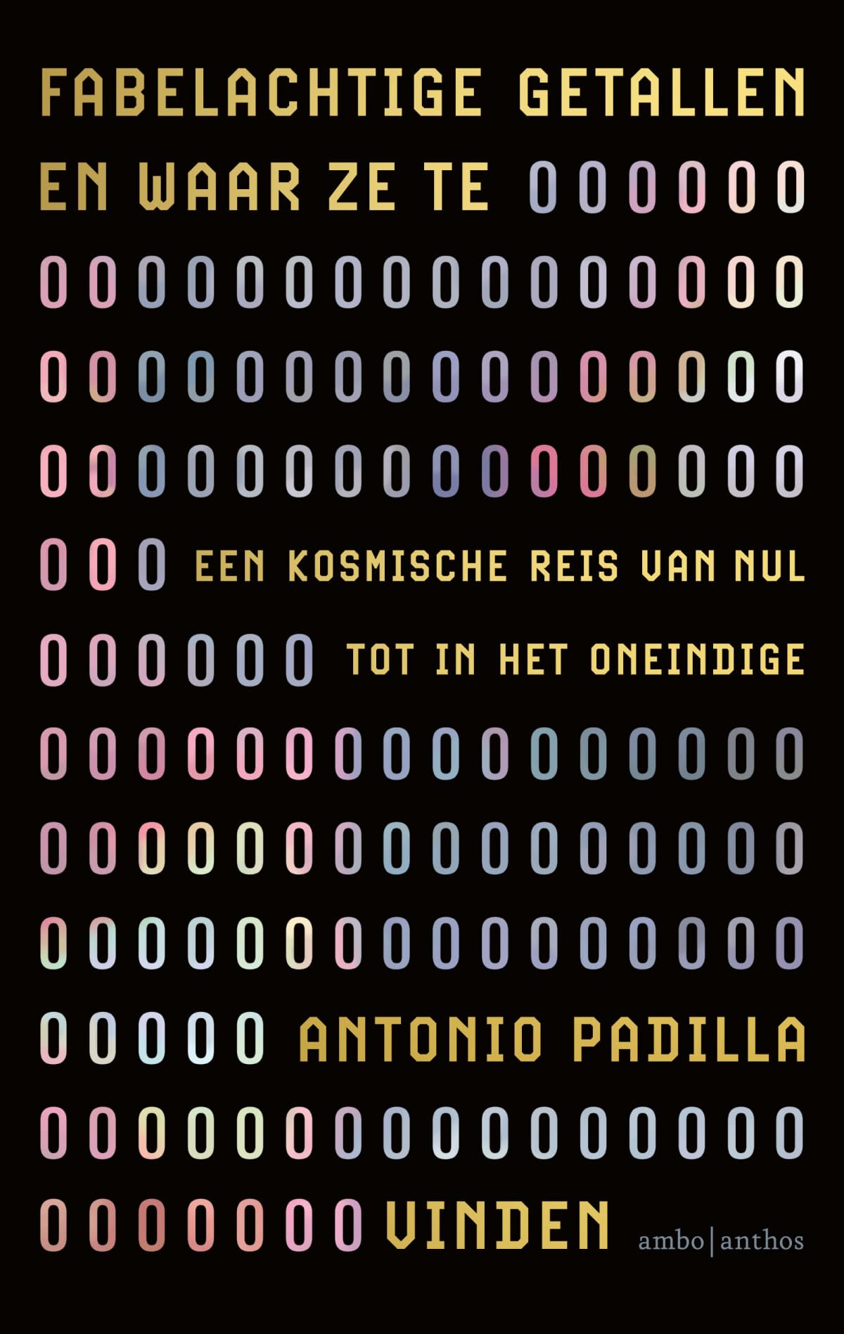 Fabelachtige getallen en waar ze te vinden: een kosmische reis van nul tot in het oneindige book