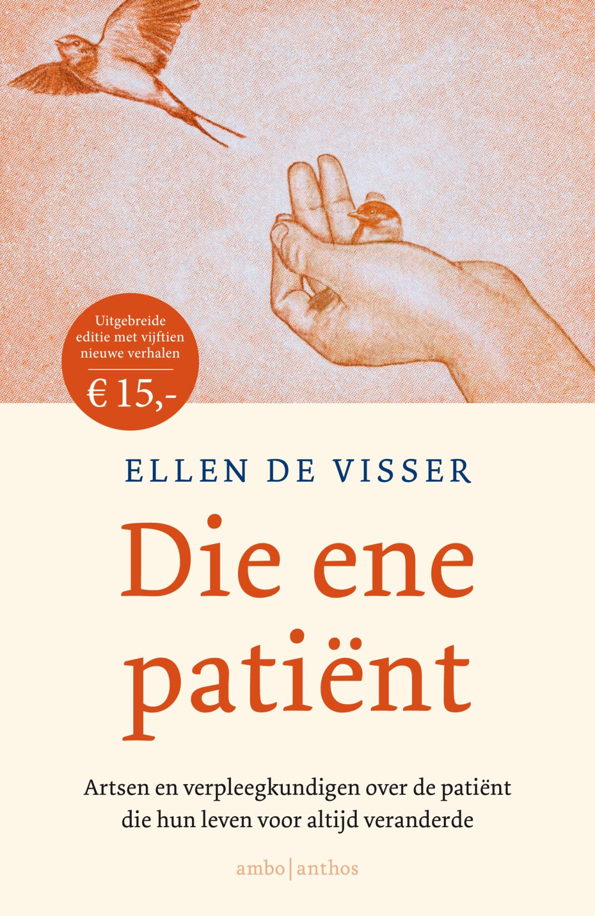 Die ene patiënt: artsen en verpleegkundigen over de patiënt die hun leven voor altijd veranderde book