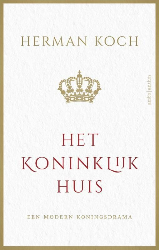 Het Koninklijk Huis: een modern koningsdrama Contemporary literature