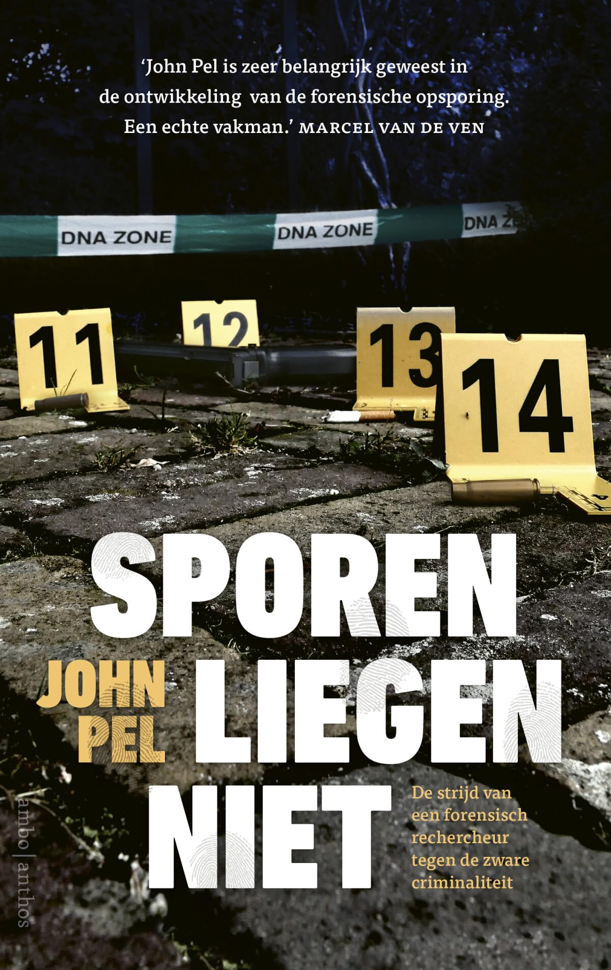 Sporen liegen niet: de strijd van een forensisch rechercheur tegen de zware criminaliteit Law
