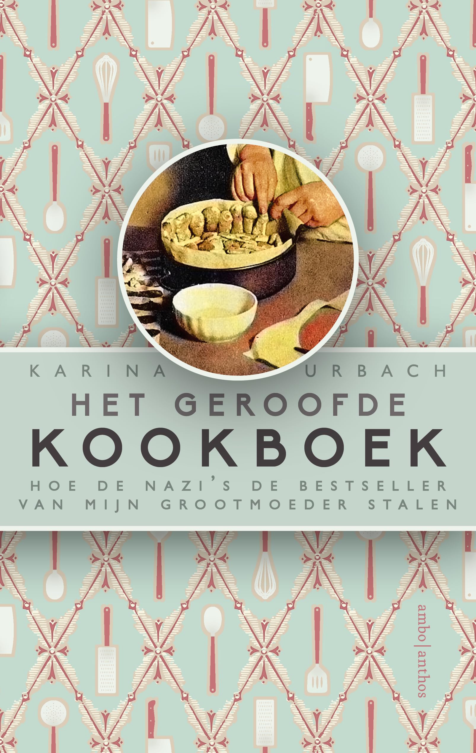 Het geroofde kookboek: hoe de nazi's de bestseller van mijn grootmoeder stalen Politics & Society