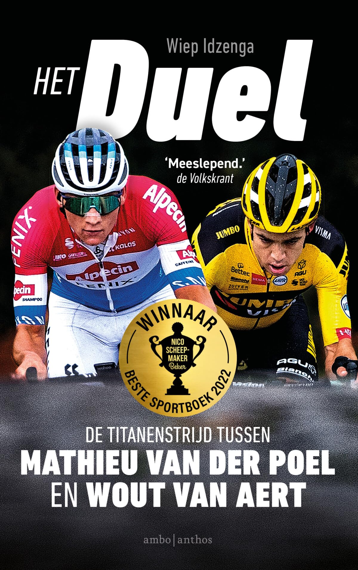 Het duel: de titanenstrijd tussen Mathieu van der Poel en Wout van Aert book
