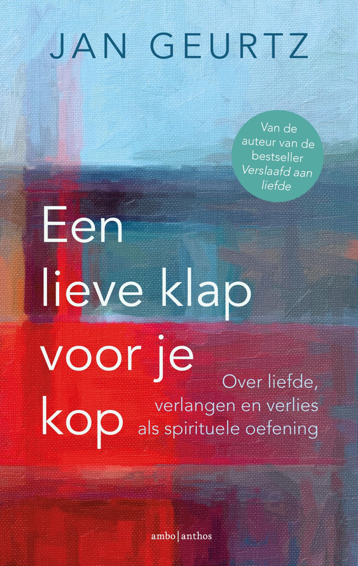 Een lieve klap voor je kop: over liefde, verlangen en verlies als spirituele oefening Philosophy