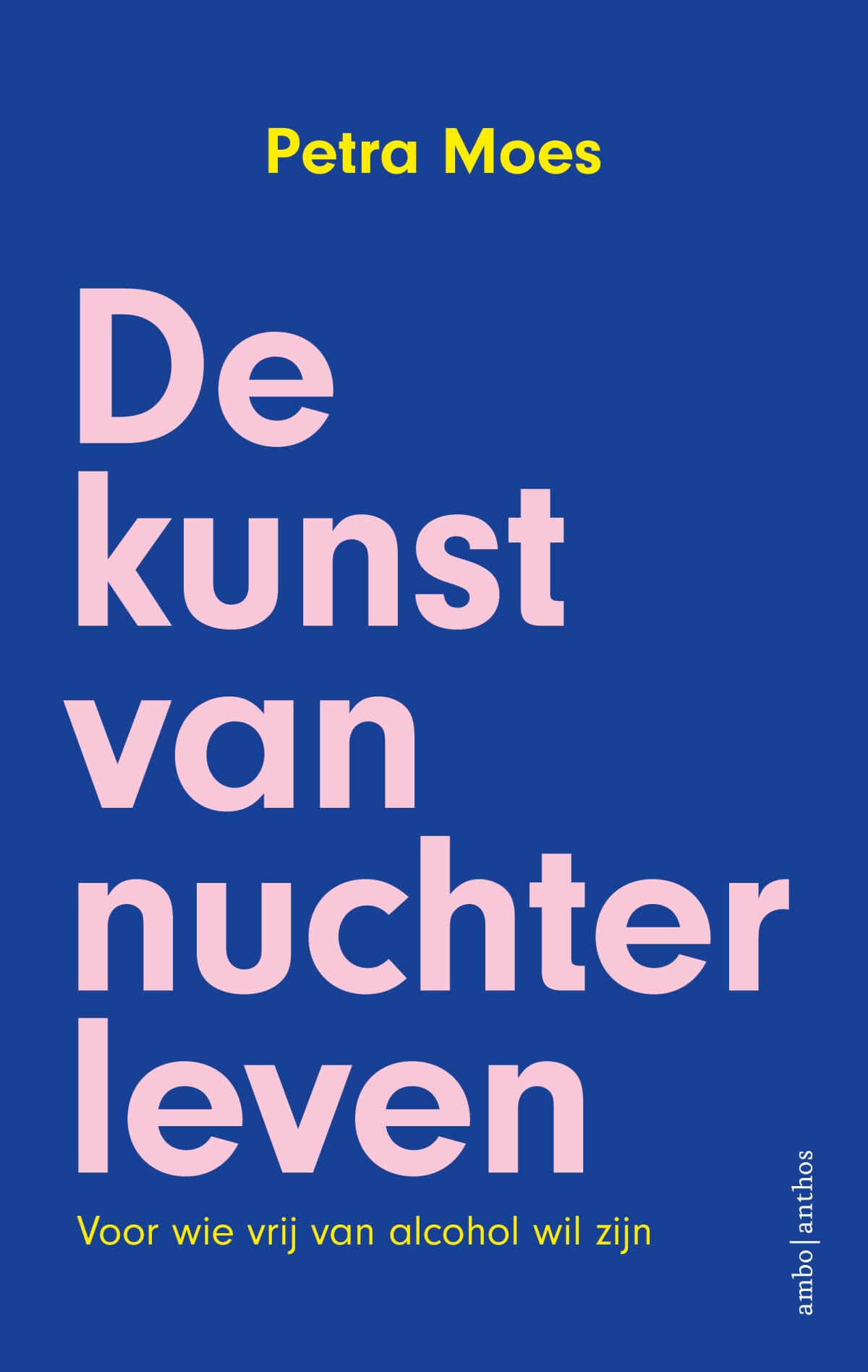 De kunst van nuchter leven: voor wie vrij van alcohol wil zijn Medicine