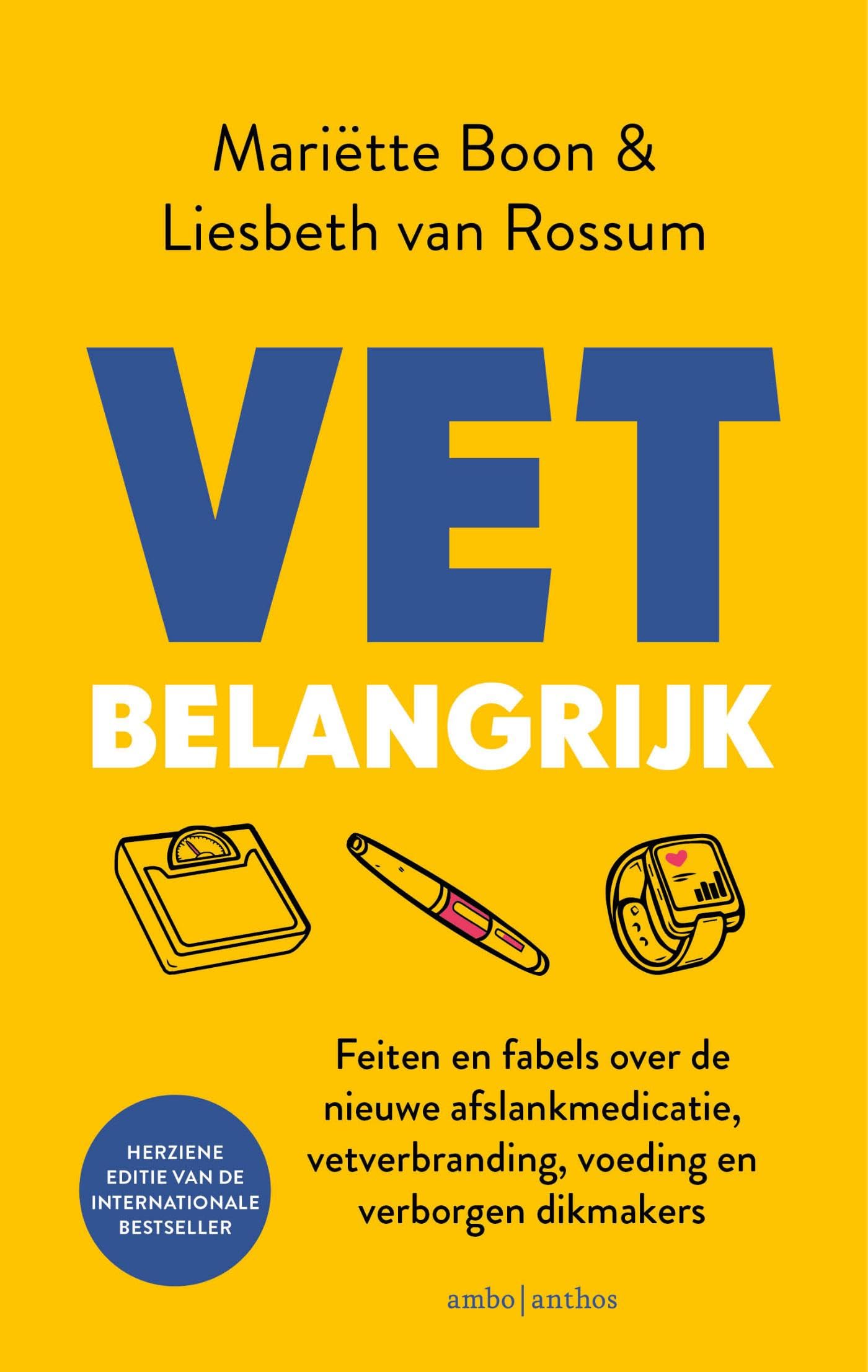 VET belangrijk 2.0: De nieuwste inzichten over obesitasmedicatie, vetverbranding, hormonen, verborgen dikmakers en voeding book